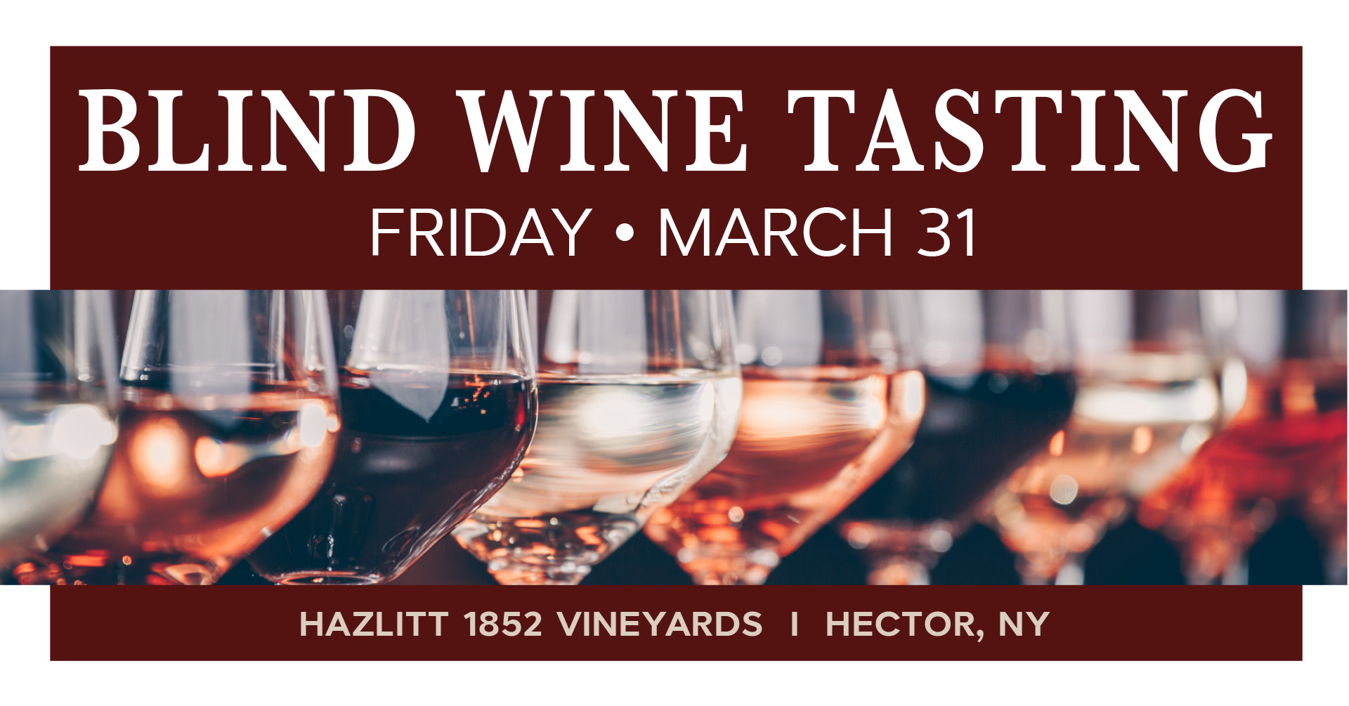 Blind Wine Tasting Friday March 31 at Hazlitt 1852 Vineyards, Hector, NY