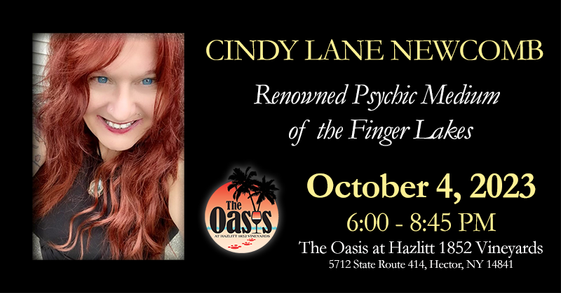 Cindy Lane Newcomb Renowned Psychic Medium of the Finger Lakes October 4 2023, 6-8:45 PM at the Oasis.