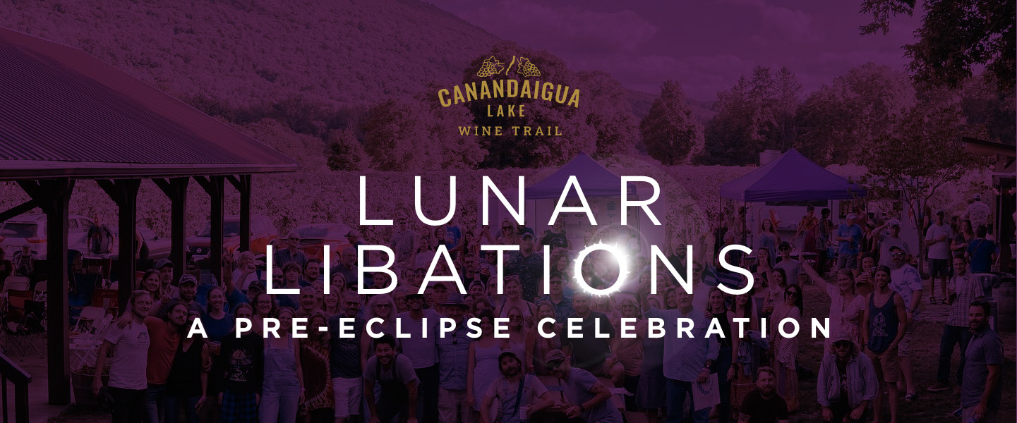 Canandaigua Lake Wine Trail's Lunar Libations A Pre-Eclipse Celebration