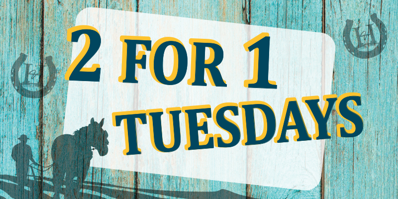 2 for 1 Tuesdays Buy one get one free tastings.