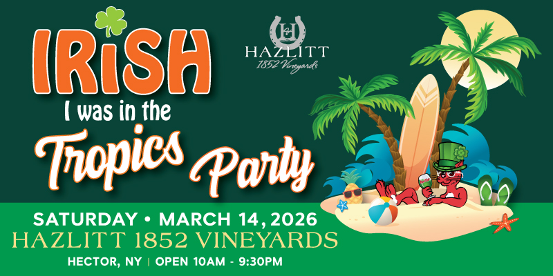 Irish I was in the Tropics Party at Hazlitt 1852 Vineyards March 14th